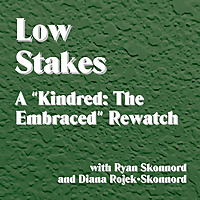 Low Stakes A 'Kindred: The Embraced' Rewatch