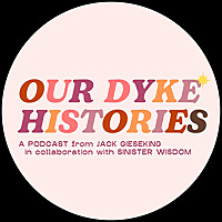 Our Dyke Histories