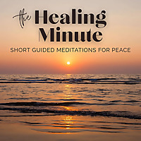 Healing Minute | Guided Meditations to Feel Calm in Minutes