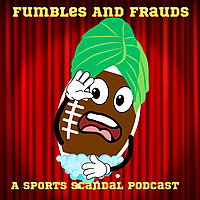 Fumbles and Frauds