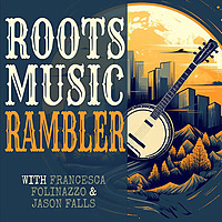 Roots Music Rambler
