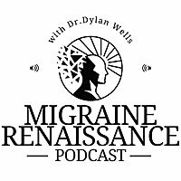 The Migraine Renaissance Podcast