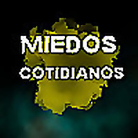 Miedos Cotidianos