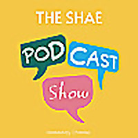 The SHAE Podcast