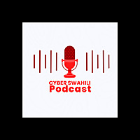 CyberSwahili Podcast