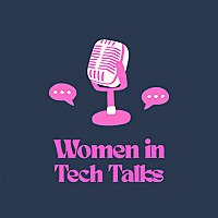 Women in Tech Talks
