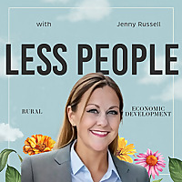 Less People - A Rural Economic and Community Development Podcast