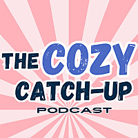 The Cozy Catch-Up Podcast