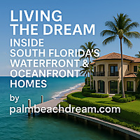 Living the Dream: Inside South Florida's Waterfront and Oceanfront Homes