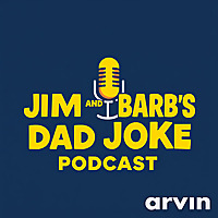 Jim and Barb's Dad Joke Podcast 