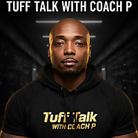 Tuff Talk with Coach P