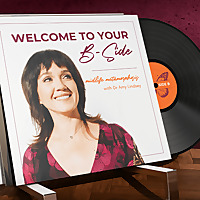 Welcome to Your B-Side | Midlife Metamorphosis