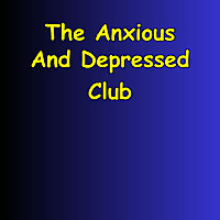 The Anxious And Depressed Club | You're Not Alone