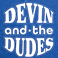 Devin and the Dudes