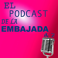 El podcast de la embajada