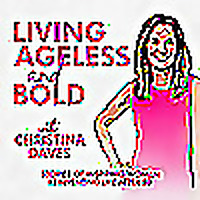 Living Ageless and Bold