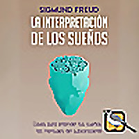 La interpretaci&oacute;n de los sue&ntilde;os (Sigmund Freud)