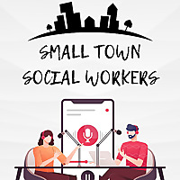 The Small Town Social Workers 