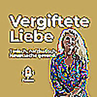Vergiftete Liebe