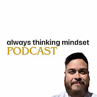Always Thinking Mindset