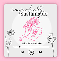 Imperfectly Sustainable: Real Life Eco & Sustainable Living