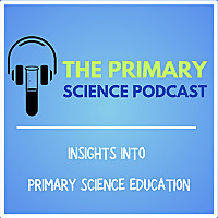 The Primary Science Podcast
