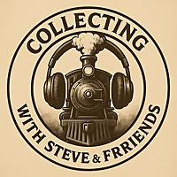 Collecting With Steve & Frriends