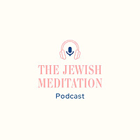 The Jewish Meditation Podcast
