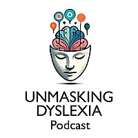 Unmasking Dyslexia with Carleen Ross, M.Sc.