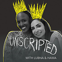 Unscripted with Lubna & Hawa