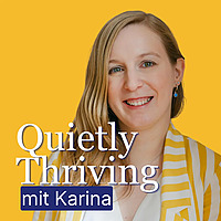 Quietly Thriving Podcast