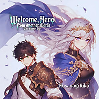 Welcome, Hero From Another World Who Cannot Die