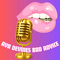 Ava Devine's Bad Advice