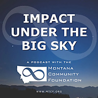 Impact Under the Big Sky: Stories of Philanthropy in Montana