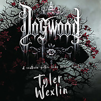 Dogwood - A Southern Gothic Body Horror Novel