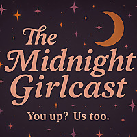 The Midnight Girlcast