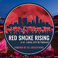 Red Smoke Rising: A St. Louis CITY SC Podcast
