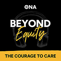 Beyond Equity: The Courage to Care