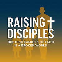 Raising Disciples