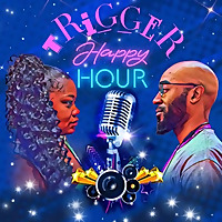 Trigger Happy Hour's Podcast