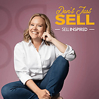 Don't Just Sell