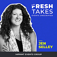 Fresh Takes: Events Unscripted