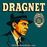Dragnet | Old Time Radio