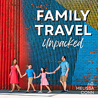 Family Travel Unpacked: Make the Most of Travel With Kids