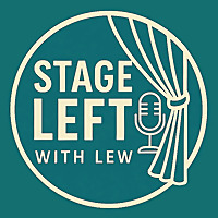 Stage Left with Lew