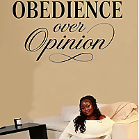 Obedience over Opinion