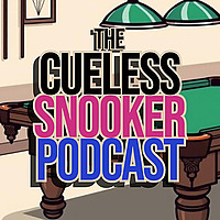 Cueless Snooker Podcast