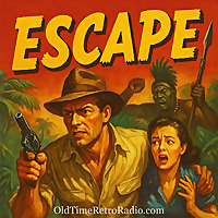 Escape | Old Time Radio