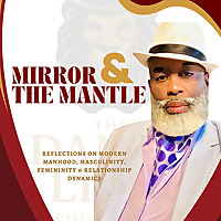 The Mirror And Mantle Podcast