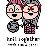 Knit Together with Kim & Jonna